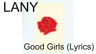 Good Girls - LANY (lyrics)