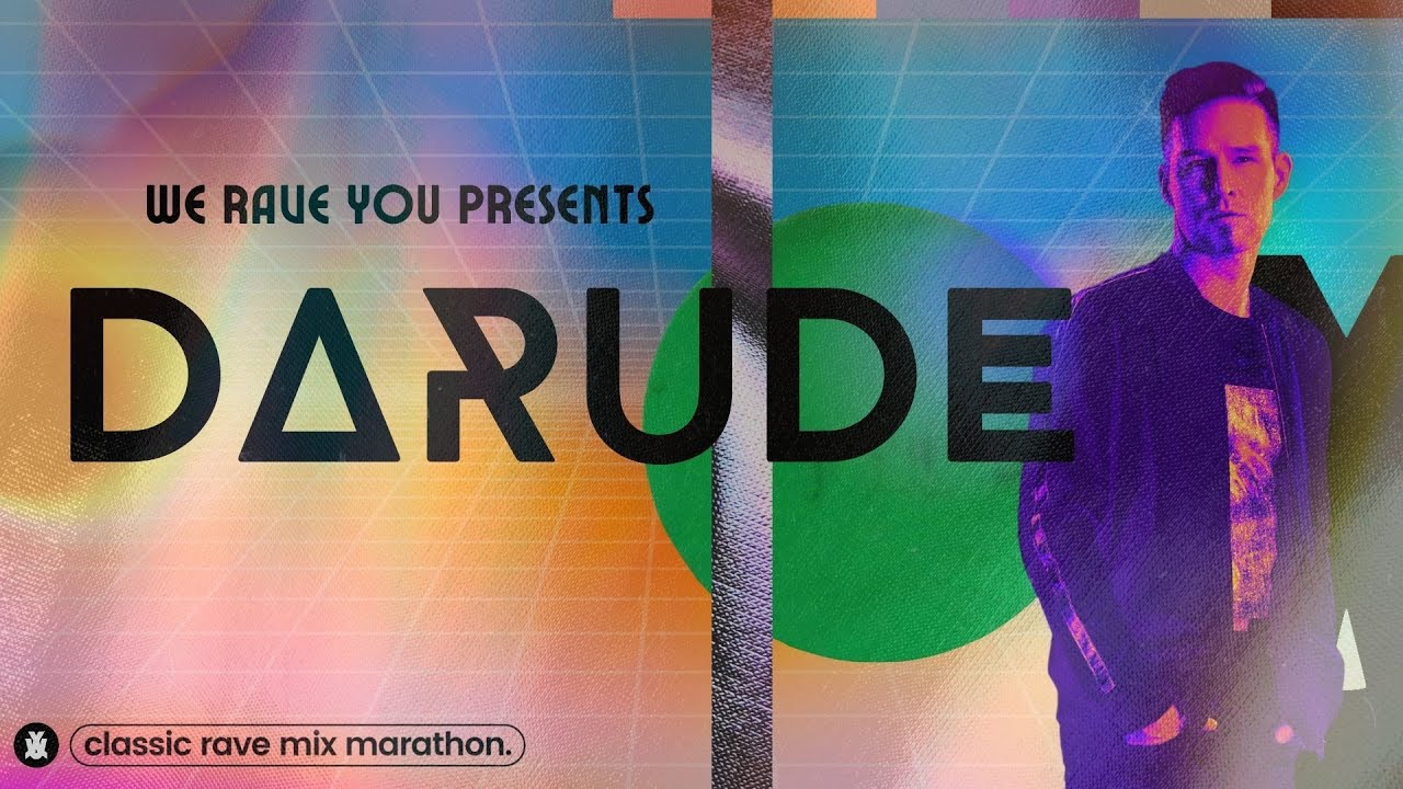 Darude | We Rave You Classic Rave Mix Marathon #5