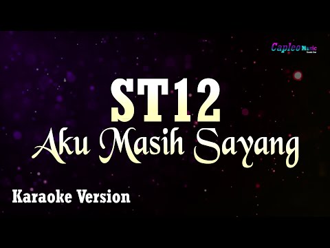 ST12 - Aku Masih Sayang (Karaoke Version)