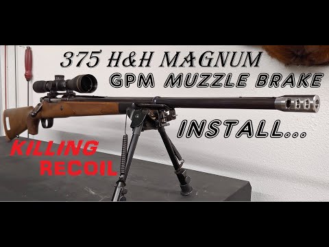 375 H&H MAGNUM GPM Muzzle Brake Install