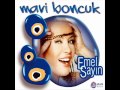 EMEL SAYIN = MAVİ BONCUK (BALKAN VERSION ...