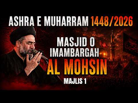 Majlis 1 | Imambargah Al-Mohsin, Karachi | Allama Syed Ali Raza Rizvi | 1st Muharram 1448/2026