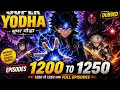 Super Yodha Episodes 1200 1250 Hindi Dubbed Ultimate Battle Arc ️ Full Episodes