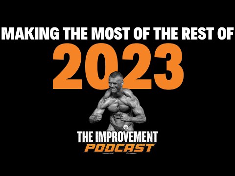 #132 - Making The Most Of The Rest of 2023 - The Improvement Podcast