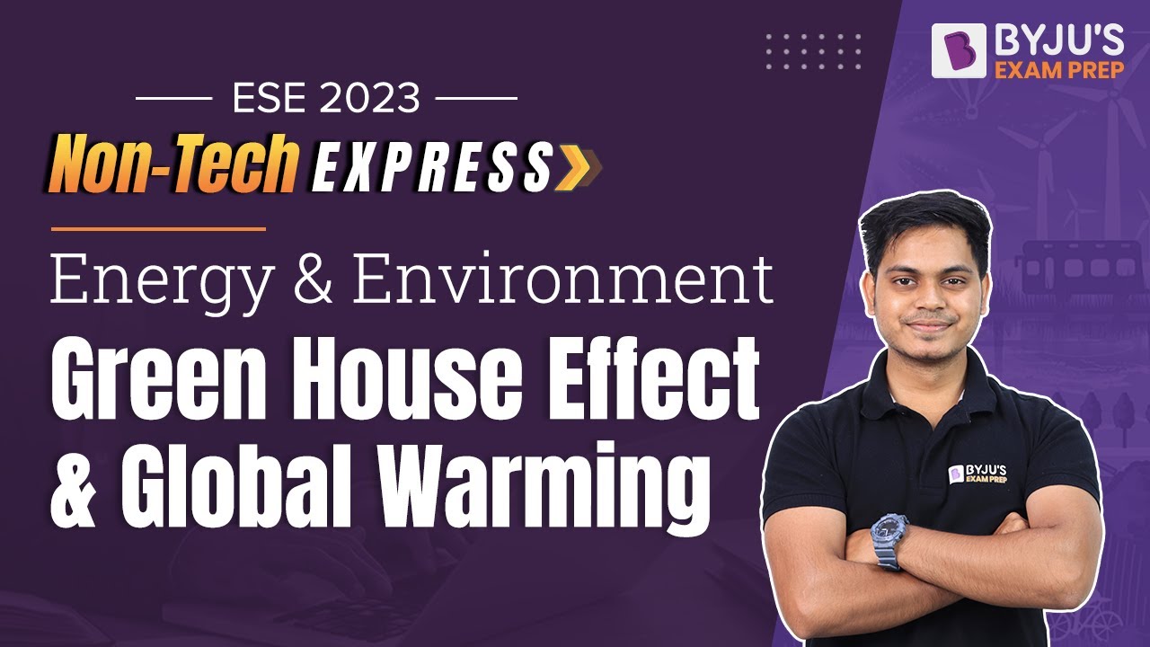 Green House Effect and Global Warming | Energy and Environment | UPSC ESE (IES) 2023 Exam Prep