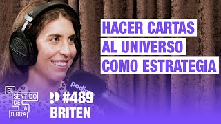 Hacer cartas al universo como estrategia. Briten | Cap.489
