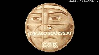 CZR - Chicago Southside (CZR's Tight Remix)