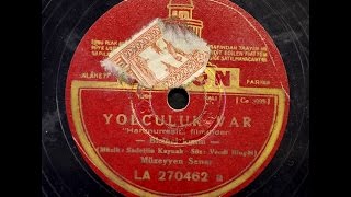 Müzeyyen Senar - Yolculuk Var - GERÇEK TAŞ PLAK KAYDI