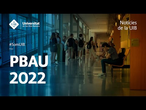 Les PBAU 2022 ja són aquí