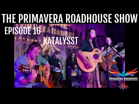 Katalysst / Austin Freeman & THSB "Hootenanny Night" - Live at The Primavera Roadhouse - S1 EP16