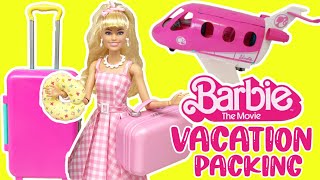 Barbie The Movie Doll Packing For Vacation!