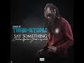 Trae-Stone - Say Something (CHRISTINA AGUILERA X GREAT A BIG WORLD) (Saloon Color 2)