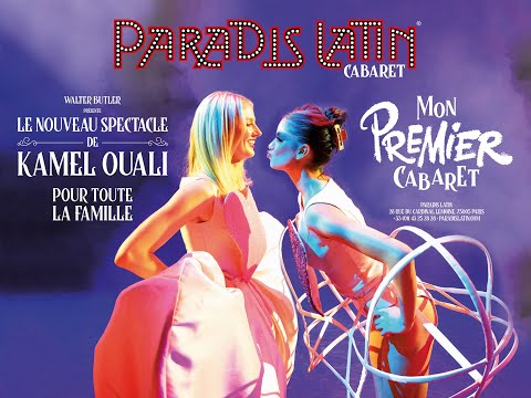 Teaser Mon premier cabaret - Le Paradis Latin © DR