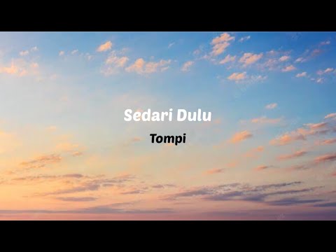 Sedari Dulu - Tompi ( Lirik )