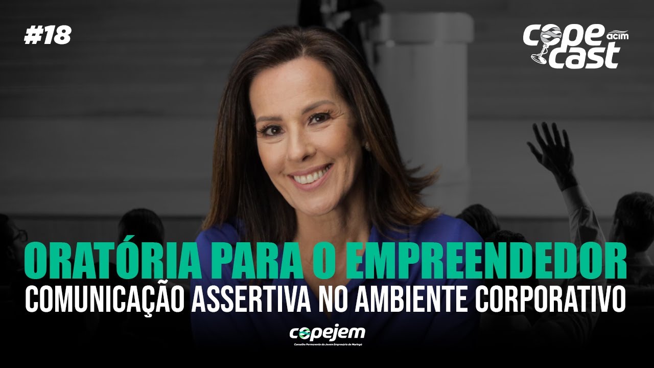 COPECAST  - ORATÓRIA PARA O EMPREENDEDOR - Comunicação Assertiva no Ambiente Corporativo
