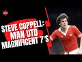 Steve Coppell | Man Utd | Magnificent No. 7's
