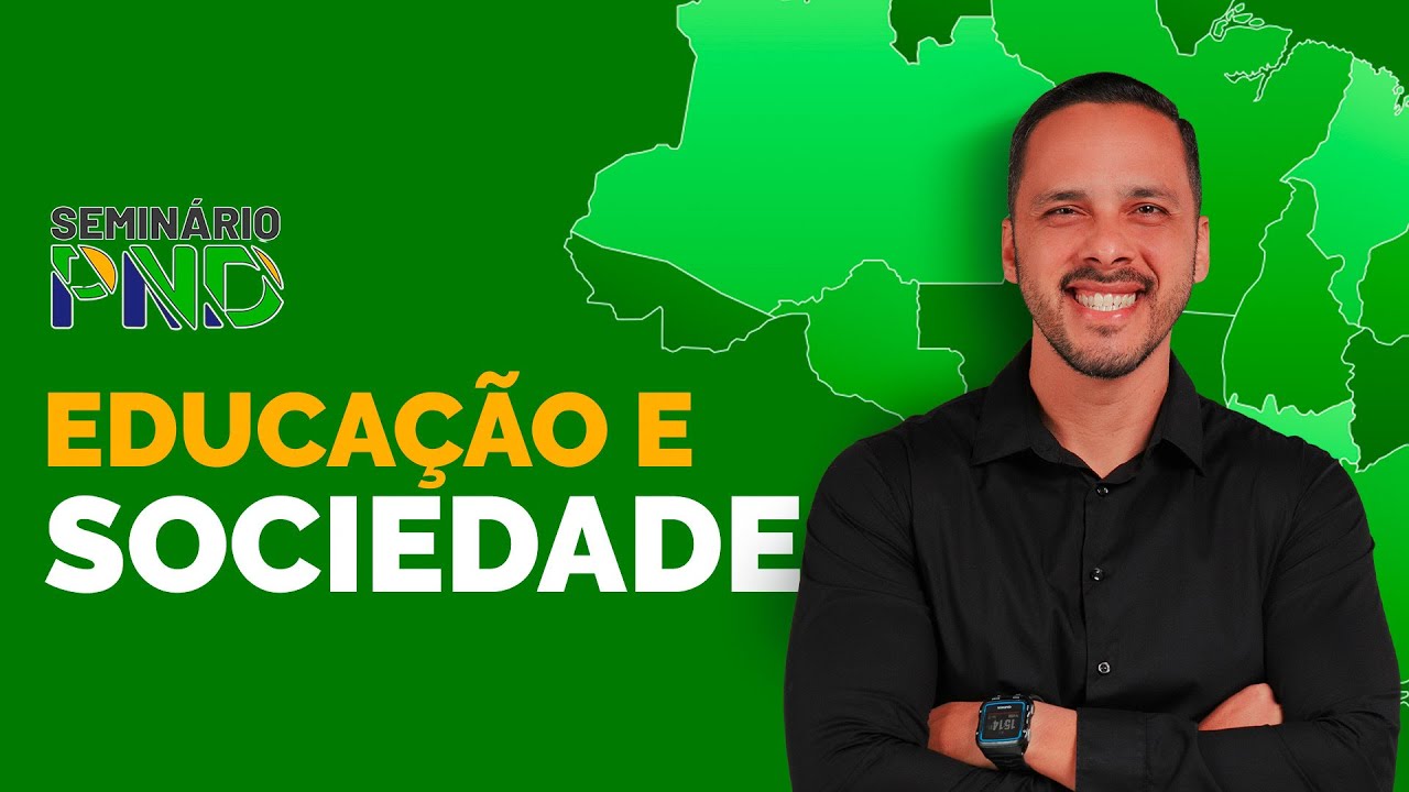 EDUCAÇÃO E SOCIEDADE | Seminário PND com Prof. Guilherme