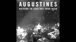Augustines - Nothing To Lose But Your Head. video