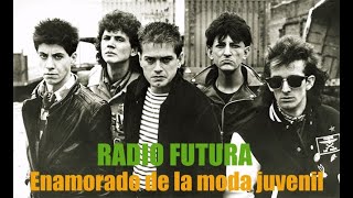 Enamorado de la moda juvenil RADIO FUTURA - 1980 - HQ
