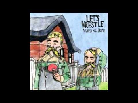 Let's Wrestle - I Am Useful