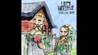 Let's Wrestle - I Am Useful