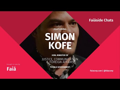 Faiaside Chats: Simon Kofe, Government of Tuvalu