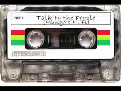 Talk to the People - Mungo's Hi Fi