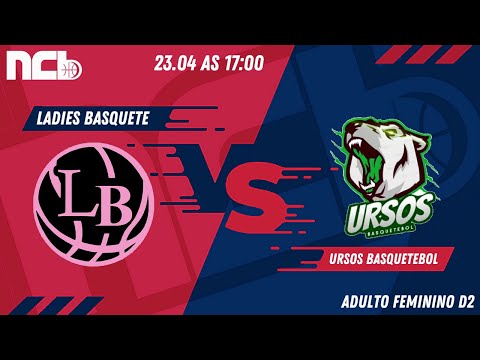 LADIES BASQUETE X URSOS BASQUETEBOL - NCB ADULTO FEMININO D2 2022.1