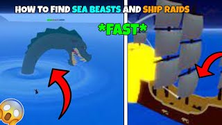 How to Find SEA BEASTS and SHIP RAIDS *FAST* (Roblox Blox Fruits)