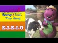 Barney And Friends Play Along Episode 27 E I E I O