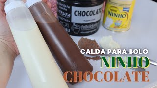CALDA PARA MOLHAR BOLOS | Caldas especiais de NINHO e CHOCOLATE