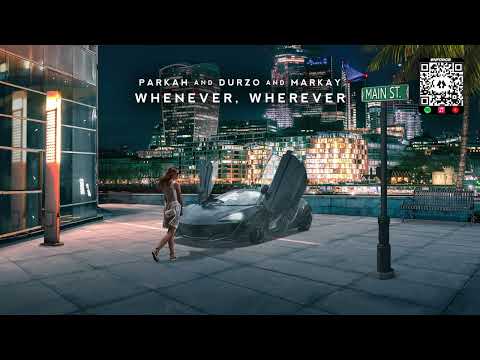 PARKAH, DURZO & Markay - Whenever, Wherever [Shakira Cover Release]