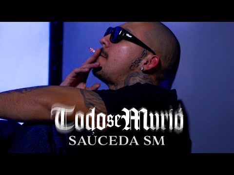 Sauceda SM - Todo Se Murió