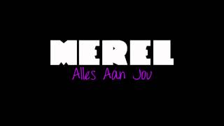 ♫ Merel - Alles Aan Jou