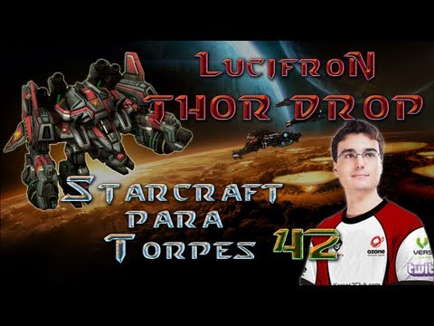 Starcraft para Torpes [42] Lucifron's Thor Drop