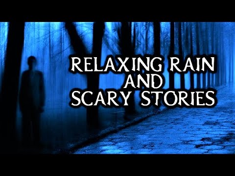 Relaxing Rain and True Scary Stories | Real Rain Video | (Scary Stories) | (Rain Video) | (Rain)