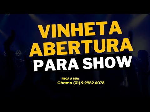 VINHETA DE ABERTURA PARA SHOW   ARTISTAS   DJS   EVENTOS