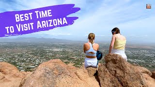 Best Time to Visit Arizona: A Month-by-Month Travel Guide | Arizona | USA