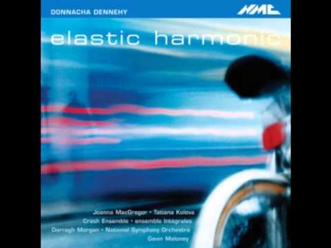 Elastic Harmonic (Donnacha Dennehy)