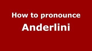 How to pronounce Anderlini
