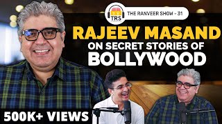 Rajeev Masand On Bollywood Gossip, Business Secrets & Roundtable Stories | The Ranveer Show 31