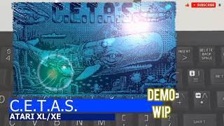 Atari XL/XE -=C.E.T.A.S.=- demo WIP