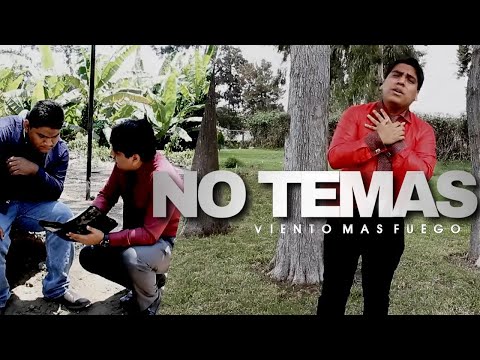 Dios te dice NO TEMAS porque yo estoy contigo | Viento Mas Fuego | No Temas