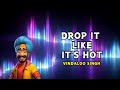Drop It Like Its Hot Funny Indian Remix Vindaloo Singh