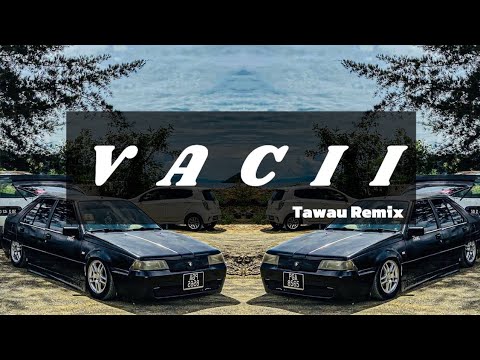 Tawau Remix - VaCiii (Breaklatin)