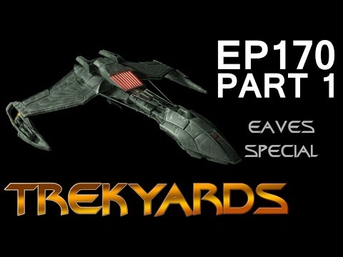 Trekyards EP170 - Klingon D5 (Part 1) (Eaves Special)