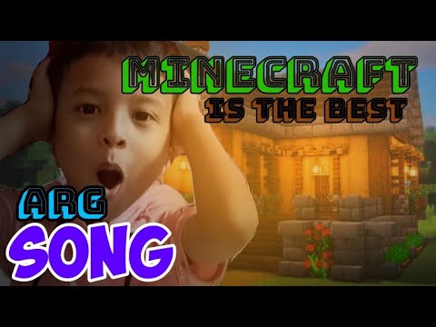 Arshu Gamer - ARG - Minecraft Is The Best (Official Music Video)