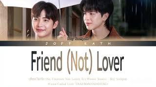 Download lagu Boy Sompob - Friend (Not) Lover Ost. Fourever You 2 : Lately, It’s Winter Season LYRIC mp3