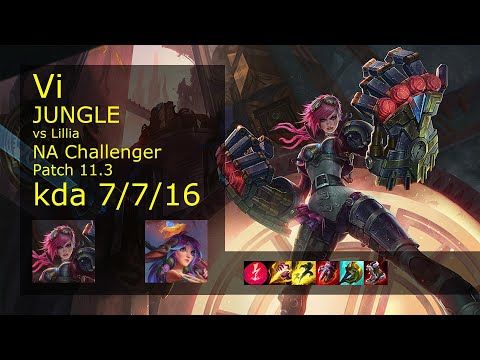Vi Jungle vs Lillia - NA Challenger 7/7/16 Patch 11.3 Gameplay