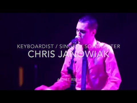 Chris Janowiak - Keyboardist / Singer / Songwriter - Artist Reel
